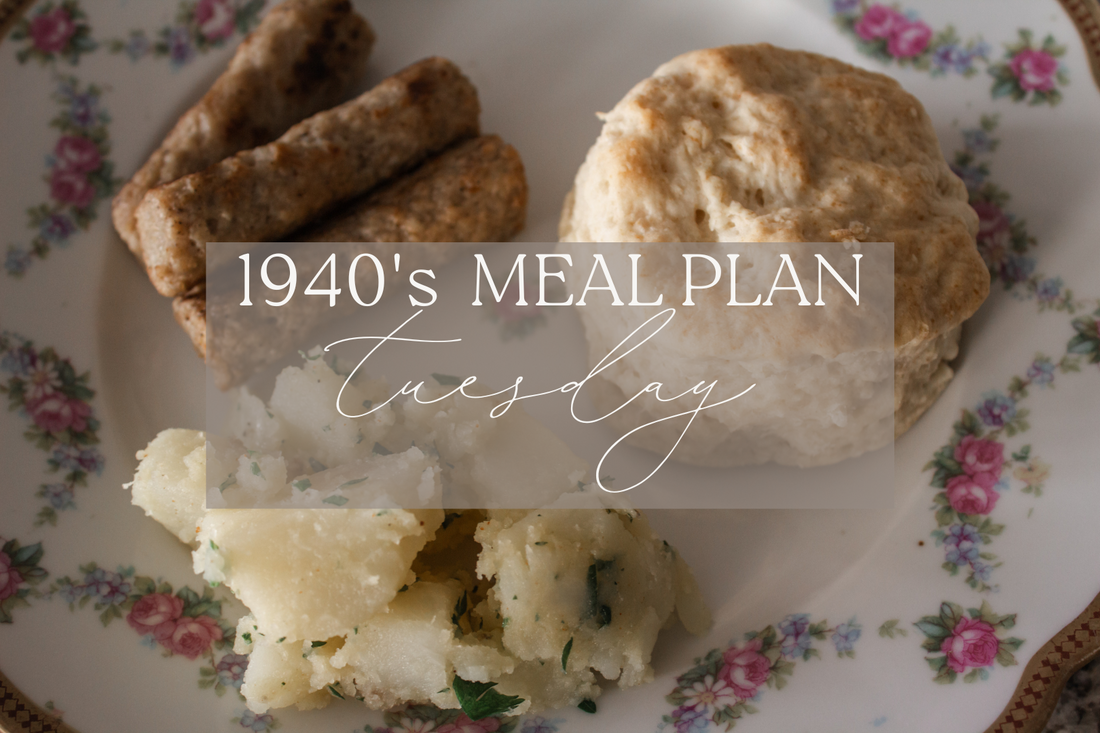 1940s Meal Plan: Tuesday