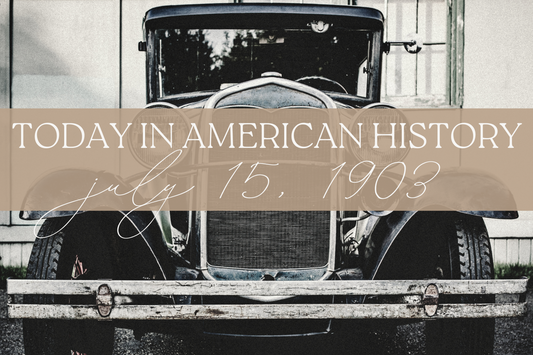 Today in American History: July 15, 1903