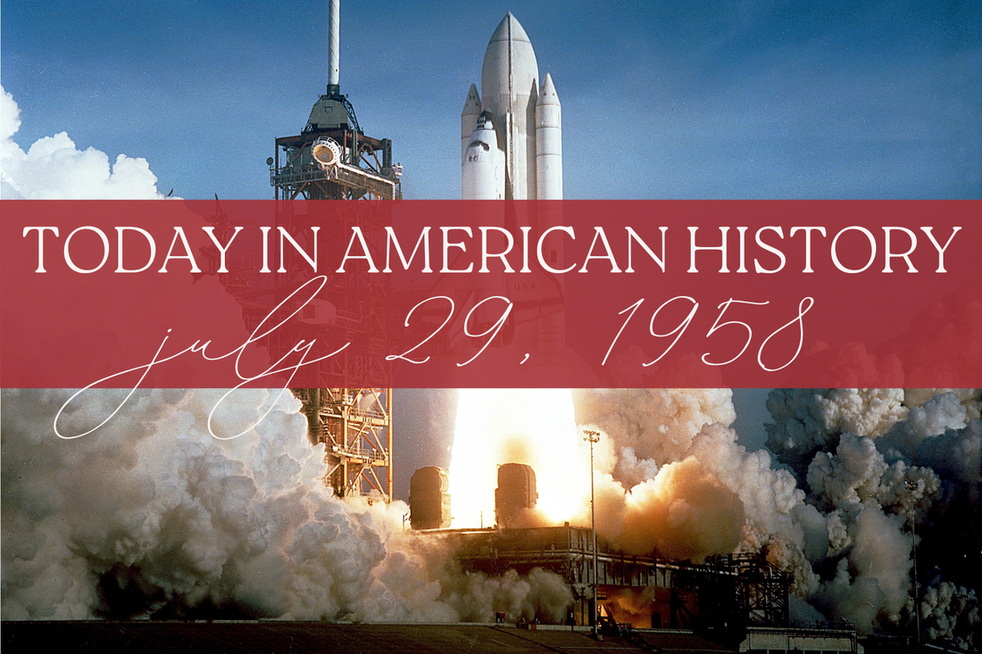 Today in American History: July 29, 1958