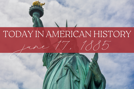 Today in American History: June 17, 1885